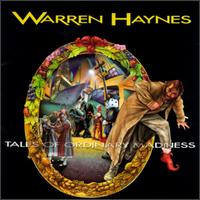 Warren Haynes - Tales of Ordinary Madness lyrics