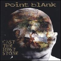 Point Blank - Cast the First Stone lyrics