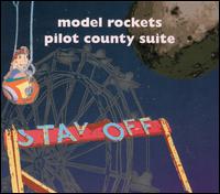 Model Rockets - Pilot County Suite lyrics