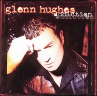 Glenn Hughes - Addiction lyrics