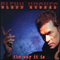 Glenn Hughes - The Way It Is lyrics