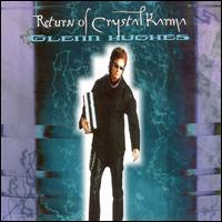 Glenn Hughes - Return of Crystal Karma lyrics