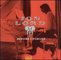 Jon Lord - Before I Forget lyrics