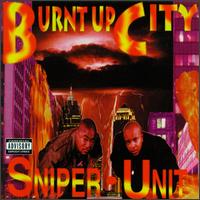 Sniper Unit - Burnt up City lyrics