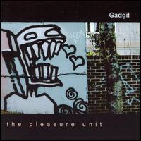 Pleasure Unit - Gadgil lyrics
