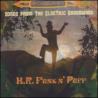 H.R. Funk 'N' Puff - Songs from the Electric Greenwood lyrics