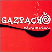 Gazpacho - Pasame la Sal lyrics