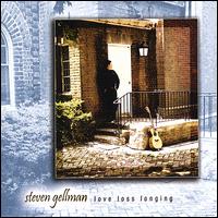 Steven Gellman - Love Loss Longing lyrics