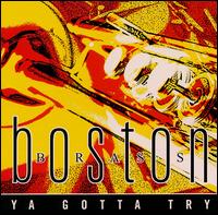 Boston Brass - Ya Gotta Try lyrics