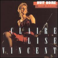 Claire Lise Vincent - Nuit Noire Nuit Blanche lyrics
