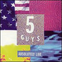 Five Guys - Absolutely Live lyrics