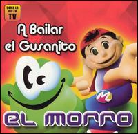 El Morro - A Bailar el Gusanito lyrics