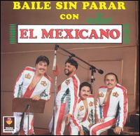 El Mexicano - Baile Sin Parar lyrics