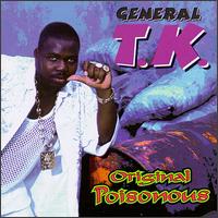 General T.K. - Original Poisonous lyrics