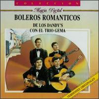 Trio Gema - Boleros Romanticos De Los Dandy's Con El Trio ... lyrics
