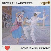 General Lafayette - Love Is a Rhaposdy lyrics