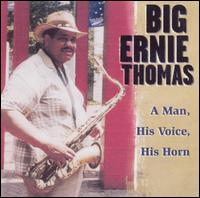 Ernie Thomas - Man, His Voice, His Horn lyrics