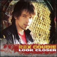 Rex Goudie - Look Closer lyrics