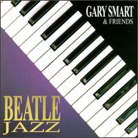 Gary Smart - Beatle Jazz lyrics