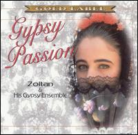 Zoltan & His Gypsy Ensemble - Gypsy Passion lyrics