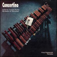 Greg Giannascoli - Concertino: Works by Creston, Kurka, Hovhaness & Mayuzumi lyrics