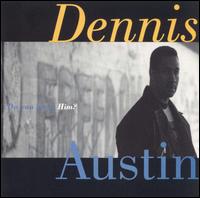Dennis Austin - Do You Know Him? lyrics