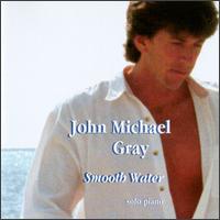 John Michael Gray - Smooth Water lyrics