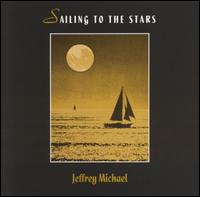 Jeffrey Michael - Sailing to the Stars lyrics