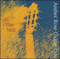 Amber Rose Guitar Duo - At The Mill lyrics