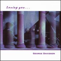George Davidson - Loving You lyrics