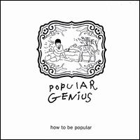 Popular Genius - How to Be Popular lyrics