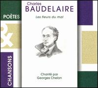 Georges Chelon - Charles Baudelaire: Les Fleurs du Mal lyrics