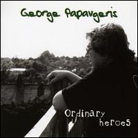 George Papavgeris - Ordinary Heroes lyrics