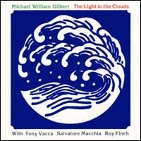 Michael William Gilbert - The Light in the Clouds lyrics
