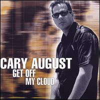 Cary August - Get Off My Cloud lyrics