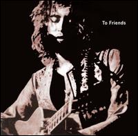 Mick Greenwood - To Friends lyrics
