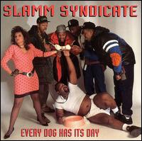 Slamm Syndicate - Every Dog Has Its Day lyrics