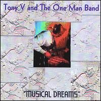 Tony V and the One Man Band - Musical Dreams lyrics