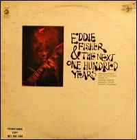 Eddie Fisher [Guitar] - Eddie Fisher and the Next Hundred Years lyrics