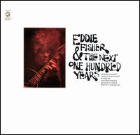Eddie Fisher [Guitar] - Eddie Fisher and the Next One Hundred Years lyrics
