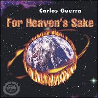 Carlos Guerra - For Heaven's Sake lyrics