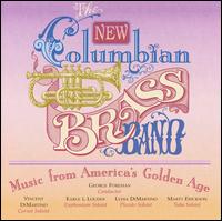 The New Columbian Brass Band - Music from America's Golden Age lyrics