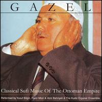Kudsi Erguner - Gazel: Classical Sufi Music of the Ottoman Empire lyrics