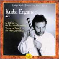 Kudsi Erguner - The Sacred Flute of the Whirling Dervishes lyrics