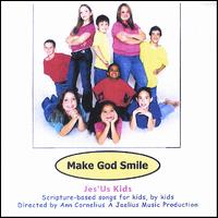 Jes Us Kids - Make God Smile lyrics