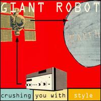 Giant Robot - Crushing You with Style lyrics