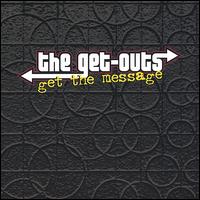 The Get-Outs - Get the Message lyrics