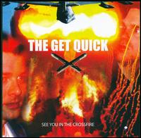 The Get Quick - See You in the Crossfire lyrics