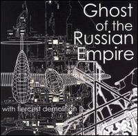 Ghost of the Russian Empire - With Fiercest Demolition lyrics