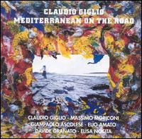 Claudio Giglio - Mediterranean on the Road lyrics